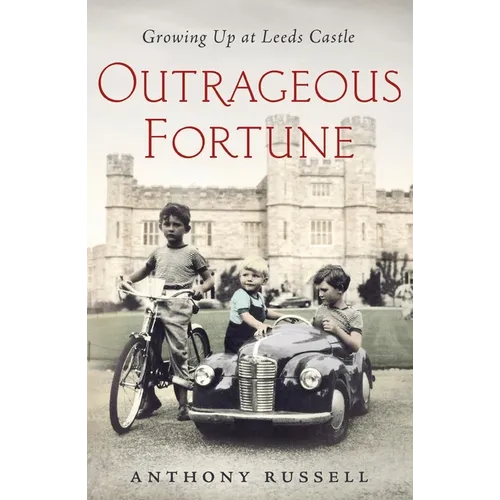 Outrageous Fortune: Growing Up at Leeds Castle - Paperback