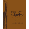 100 Days to Brave Deluxe Edition: Devotions for Unlocking Your Most Courageous Self (a 100-Day Devotional) - Imitation Leather