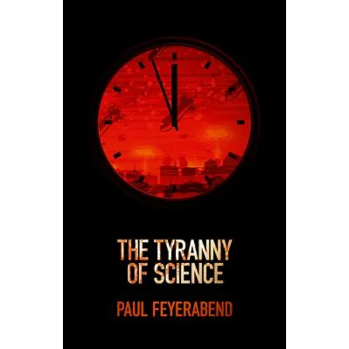 The Tyranny of Science - Hardcover