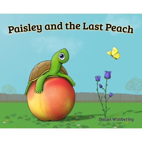Paisley and the Last Peach - Hardcover