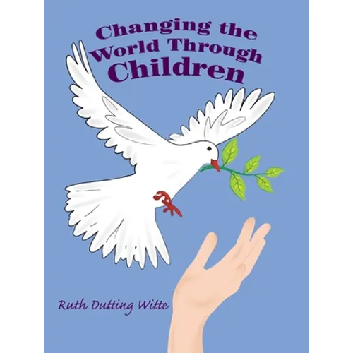 Changing the World Through Children - Paperback
