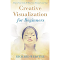 Creative Visualization for Beginners - Paperback