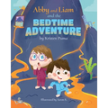 Abby and Liam and the Bedtime Adventure - Paperback