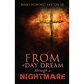 From a Day Dream Through a Nightmare - Paperback