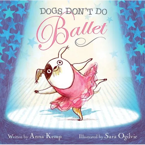 Dogs Don't Do Ballet - Hardcover