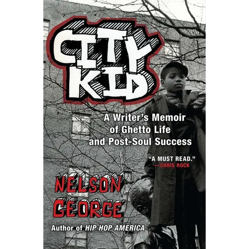 City Kid: A Writer's Memoir of Ghetto Life and Post-Soul Success - Paperback