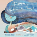 Momma, What is This?: Understanding Big Emotions - Paperback