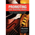 PracticeSpot Guide to Promoting Your Teaching Studio - Paperback