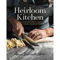 Heirloom Kitchen: Heritage Recipes and Family Stories from the Tables of Immigrant Women - Hardcover