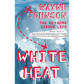 White Heat: The Extreme Skiing Life - Paperback
