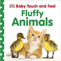 Baby Touch and Feel Fluffy Animals: An Interactive Furry Friend Board Book - Board Book