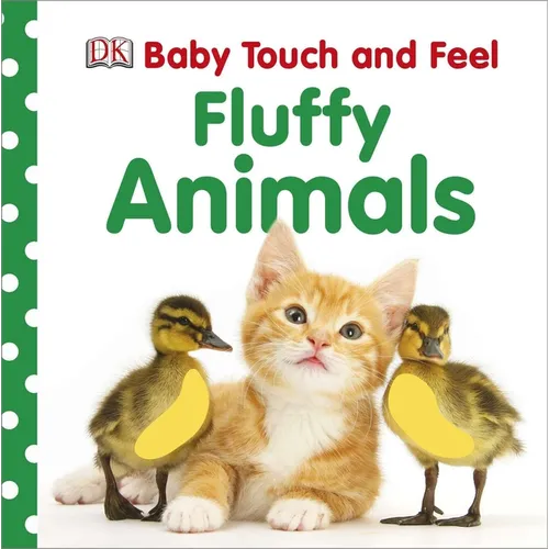 Baby Touch and Feel Fluffy Animals: An Interactive Furry Friend Board Book - Board Book