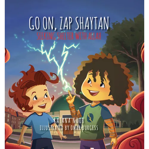 Go On, Zap Shaytan: Seeking Shelter with Allah - Hardcover