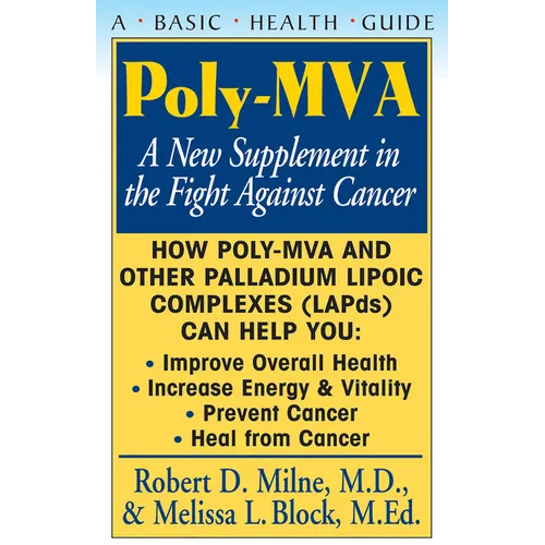 Poly-Mva: A New Supplement in the Fight Against Cancer - Hardcover