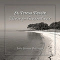 St. Teresa Beach: Elixir for Generations - Paperback