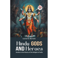 Hindu Gods And Heroes Studies In The History Of The Religion Of India - Paperback