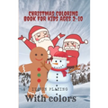 Christmas coloring book for kids ages 2-10: christmas coloring book for kids - Paperback