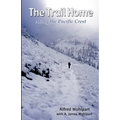 The Trail Home: Along the Pacific Crest - Paperback