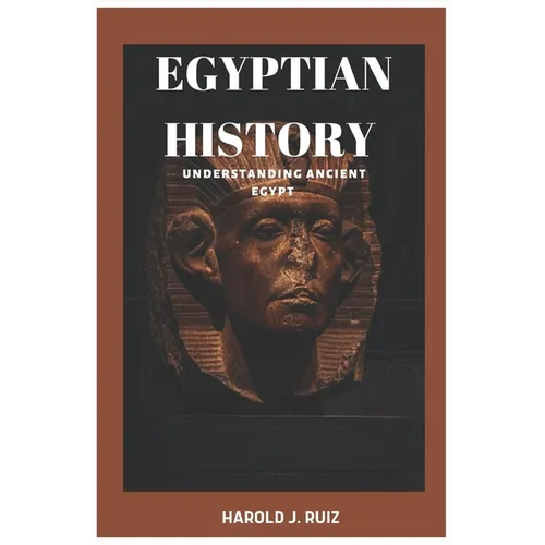 Egyptian history: Understanding ancient Egypt - Paperback