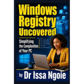 Windows Registry Uncovered: Simplifying the Complexities of Your PC - Paperback