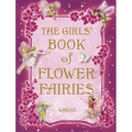 The Girls' Book of Flower Fairies: A Fairy Book for Girls - Hardcover