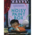 The Noisy Paint Box: The Colors and Sounds of Kandinsky's Abstract Art - Hardcover