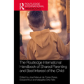 The Routledge International Handbook of Shared Parenting and Best Interest of the Child - Paperback