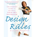 Design Rules: The Insider's Guide to Becoming Your Own Decorator - Paperback