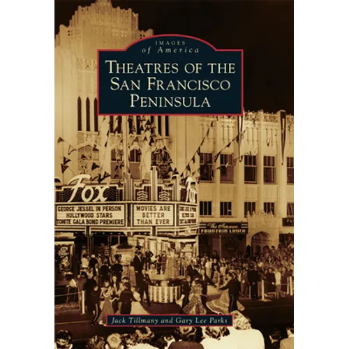 Theatres of the San Francisco Peninsula - Paperback