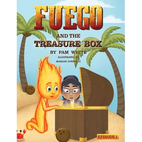Fuego And The Treasure Box - Hardcover