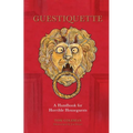 Guestiquette: A Handbook for Horrible Houseguests - Hardcover