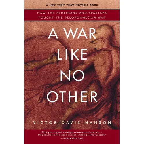 A War Like No Other: How the Athenians and Spartans Fought the Peloponnesian War - Paperback