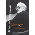 Friedrich Dürrenmatt: Selected Writings, Volume 1, Plays Volume 1 - Paperback