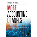More Accounting Changes: Financial Reporting Through the Age of Crisis and Globalization - Hardcover