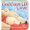 God Gave Us Love - Board Book
