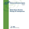 Whole-Body Vibration Therapy for Osteoporosis: Technical Brief Number 10 - Paperback