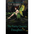 The Faery Queen's Daughter - Paperback