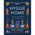 My Hygge Home: How to Make Home Your Happy Place - Hardcover