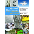 Microbial Biotechnology in the Laboratory and Practice: Theory, Exercises, and Specialist Laboratories - Paperback
