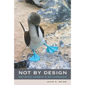 Not by Design: Retiring Darwin's Watchmaker - Paperback