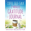 The Coffee Self-Talk 2-Minute Gratitude Journal - Paperback
