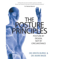 The Posture Principles: Posture by Design Not by Circumstance - Paperback