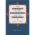 The Conquest of the Karankawas and the Tonkawas - Paperback