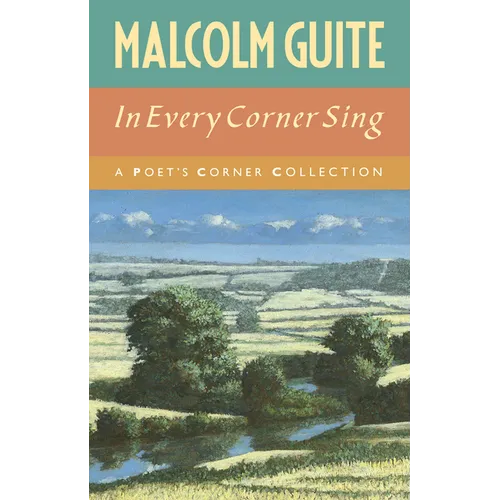 In Every Corner Sing: A Poet's Corner Collection - Hardcover