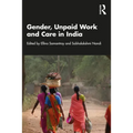 Gender, Unpaid Work and Care in India - Paperback