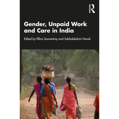 Gender, Unpaid Work and Care in India - Paperback