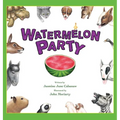 Watermelon Party - Hardcover