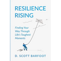 Resilience Rising: Finding Your Way Through Life's Toughest Moments - Paperback