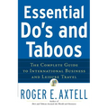 Essential Do's and Taboos: The Complete Guide to International Business and Leisure Travel - Paperback