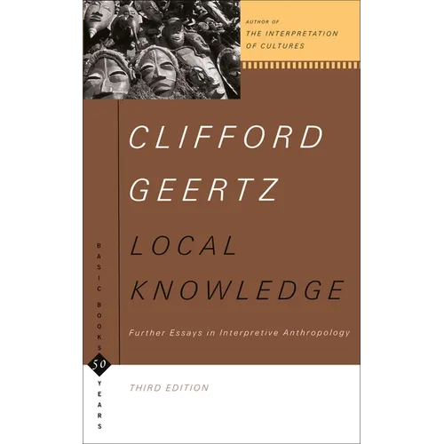 Local Knowledge: Further Essays in Interpretive Anthropology - Paperback
